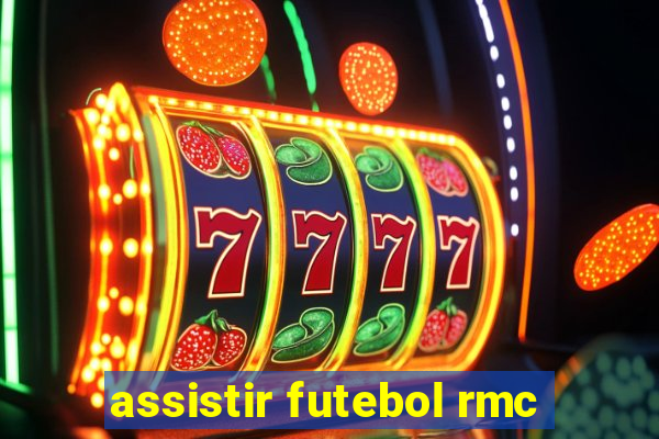 assistir futebol rmc